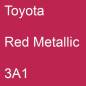 Preview: Toyota, Red Metallic, 3A1.